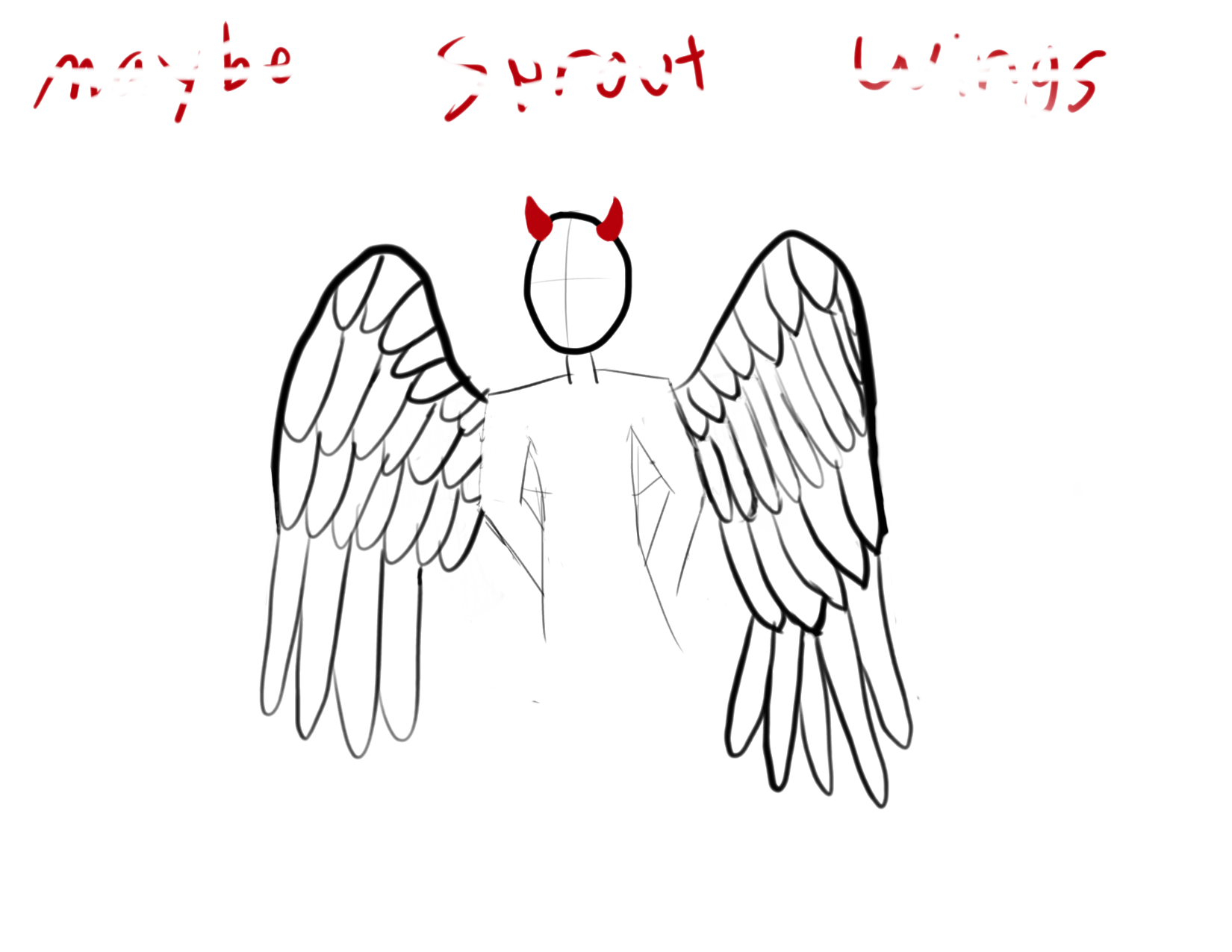 a winged, horned, individual with no face stands, with the text maybe sprout wings